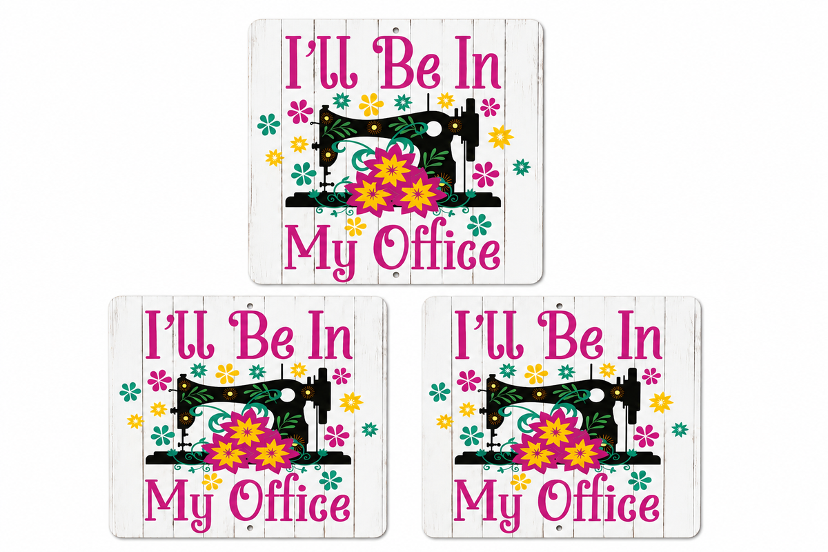 3 I'll Be In My Office 12in x 12in Aluminum Signs - 3 Signs Per Order