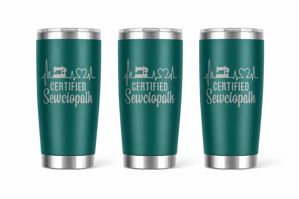 3 Certified Sewciopath 20oz Stainless Steel Tumblers - 3 Tumblers Per Order