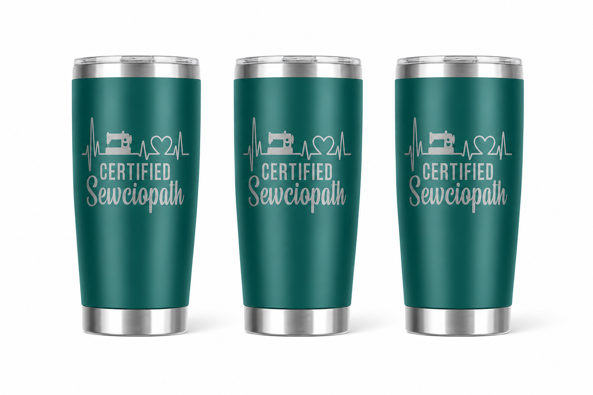 3 Certified Sewciopath 20oz Stainless Steel Tumblers - 3 Tumblers Per Order