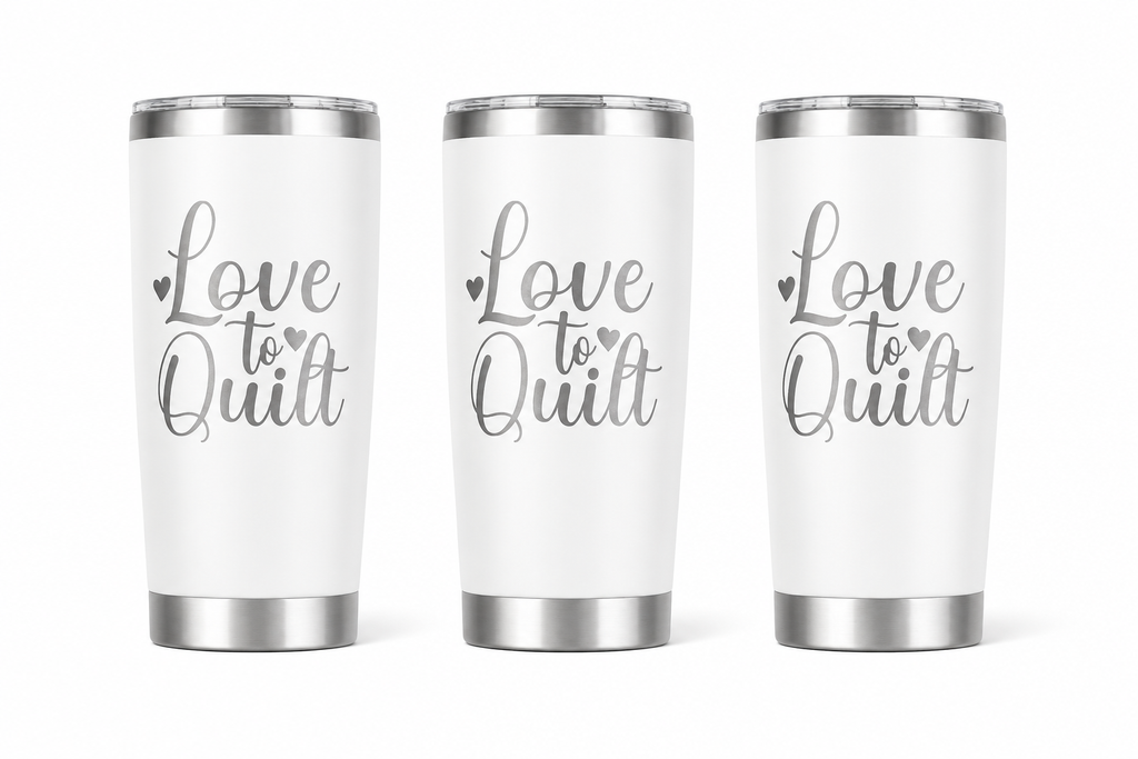 3 Love To Quilt 20oz Stainless Steel Tumblers - 3 Tumblers Per Order