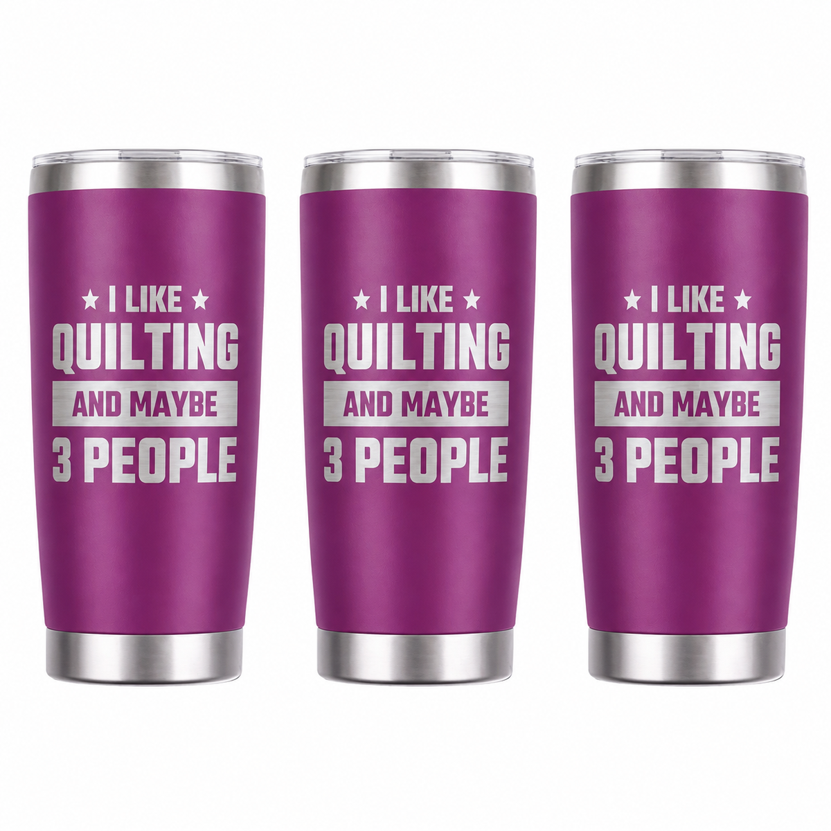 3 I Like Quilting And Maybe 3 People 20oz Stainless Steel Tumblers - 3 Tumblers Per Order