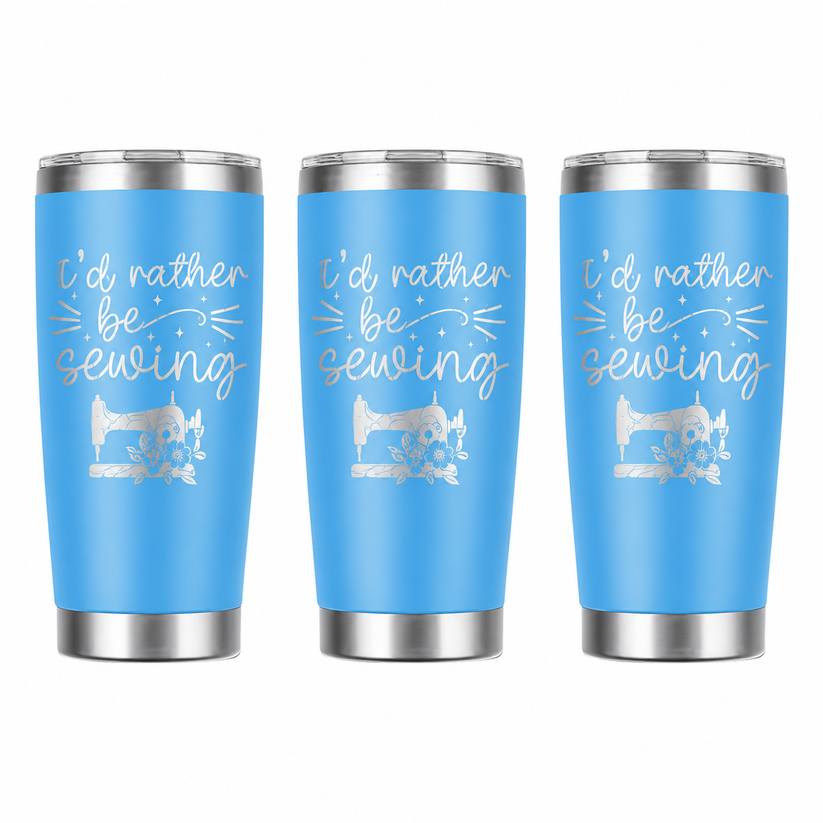 3 I'd Rather Be Sewing 20oz Stainless Steel Tumblers - 3 Tumblers Per Order