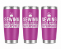 3 Sewing Is My Superpower 20oz Stainless Steel Tumblers - 3 Tumblers Per Order