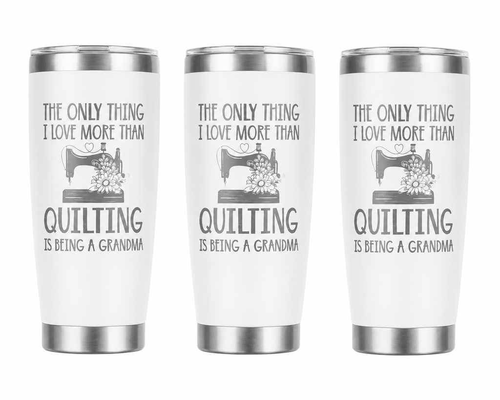 3 Quilting Grandma 20oz Stainless Steel Tumblers - 3 Tumblers Per Order