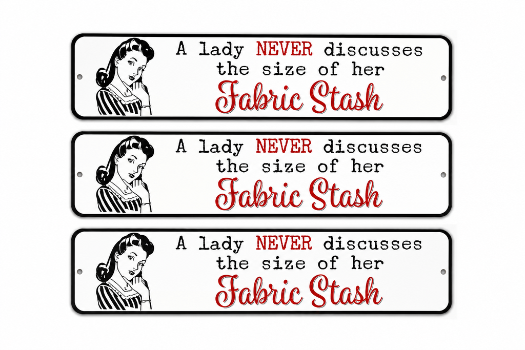 3 Fabric Stash 4in x 18in Aluminum Signs - 3 Signs Per Order