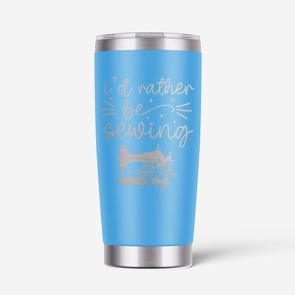 I'd Rather Be Sewing 20oz Stainless Steel Tumbler