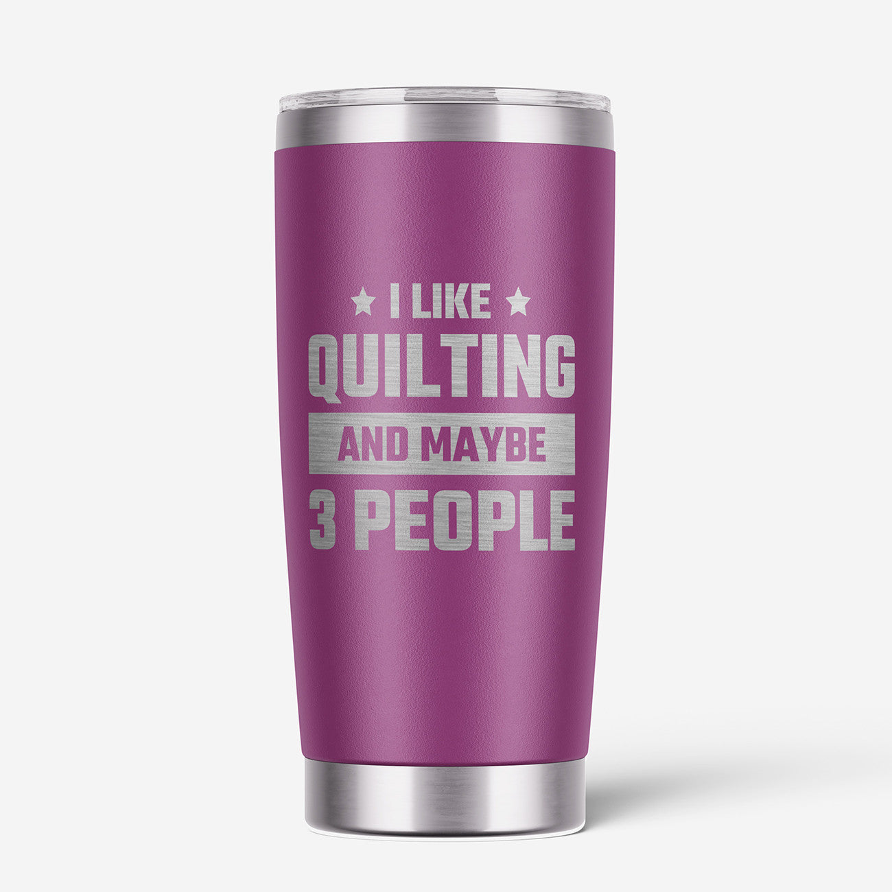 I Like Quilting And Maybe 3 People 20oz Stainless Steel Tumbler